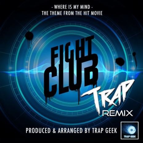 Where Is My Mind? (From Fight Club) (Trap Remix)