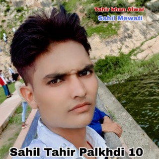 Sahil Tahir Palkhdi 10