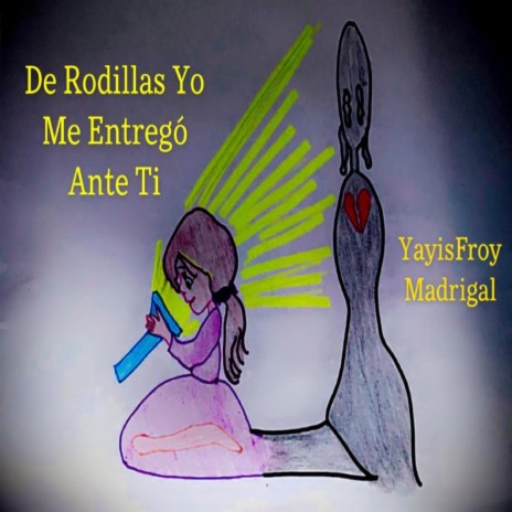 De Rodillas Yo Me Entregó Ante Ti | Boomplay Music