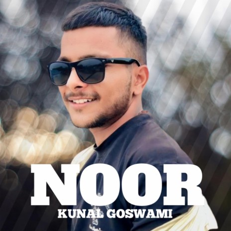 NOOR ft. Kunal Goswami | Boomplay Music