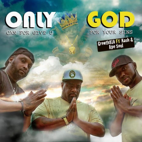 Only God ft. Kash & Ape Soul | Boomplay Music