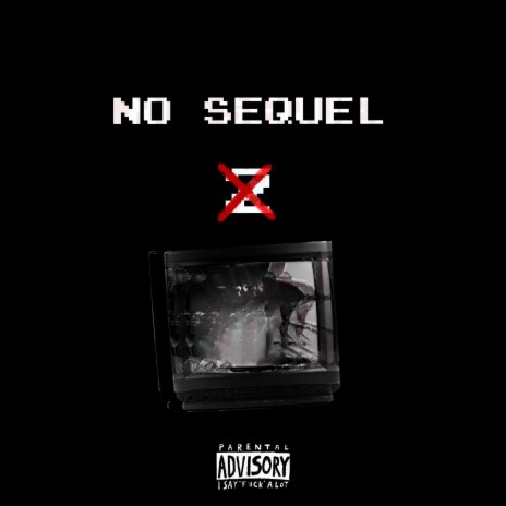 NO SEQUEL | Boomplay Music