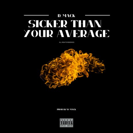 SICKER THAN YOUR AVERAGE | Boomplay Music