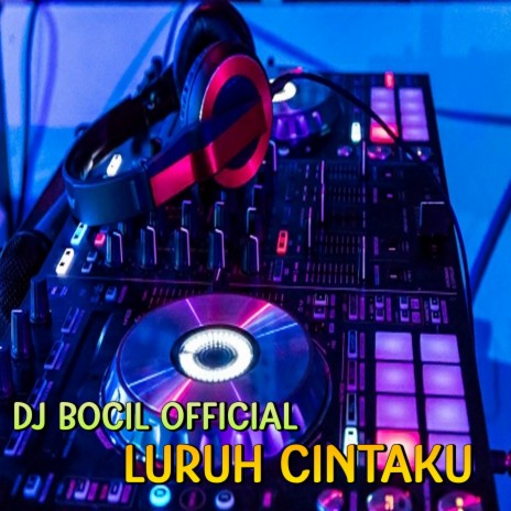 DJ Luruh CIntaku | Boomplay Music