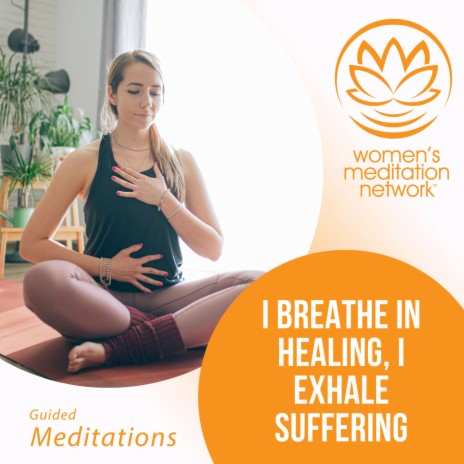 Affirmation: I Breathe In Healing, I Exhale Suffering