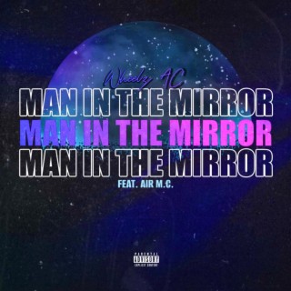 Man in the Mirror ft. Air MC lyrics | Boomplay Music