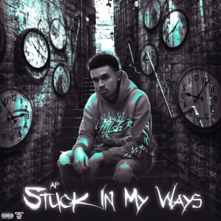 Stuck In My Ways lyrics | Boomplay Music