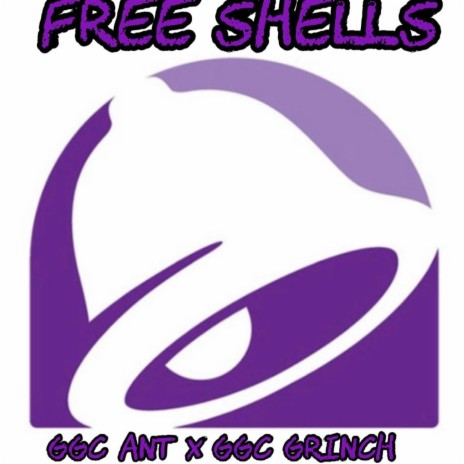 Free Shells ft. GGC Grinch | Boomplay Music
