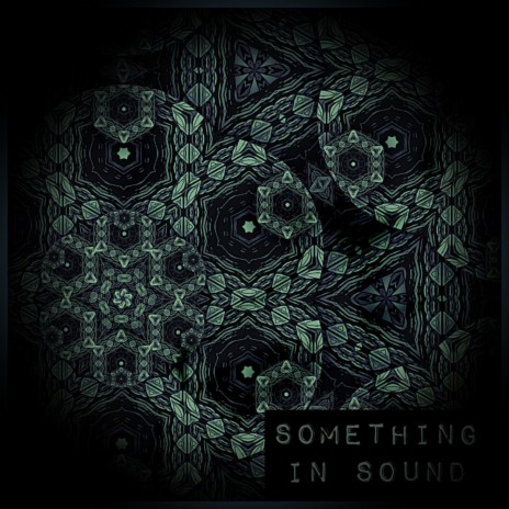 Something In Sound | Boomplay Music
