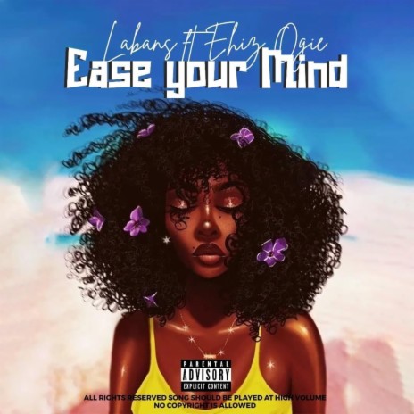 Ease Your Mind ft. Ehiz Ogie | Boomplay Music