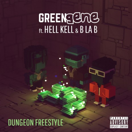 Dungeon Freestyle ft. Hell Kell & B La B | Boomplay Music