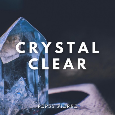 Crystal Clear | Boomplay Music