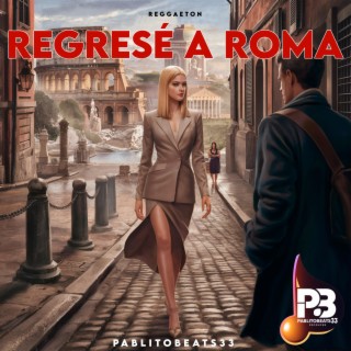 Regresé a Roma lyrics | Boomplay Music