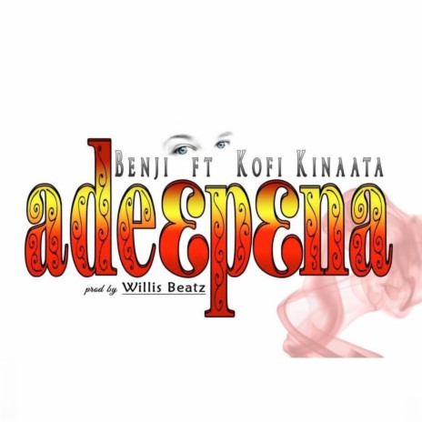Adiepena ft. KOFI KINAATA | Boomplay Music