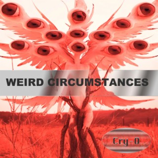 Weird Circumstances