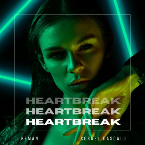 Heartbreak ft. Cornel Dascalu | Boomplay Music