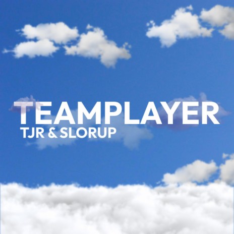 TEAMPLAYER ft. Slorup | Boomplay Music