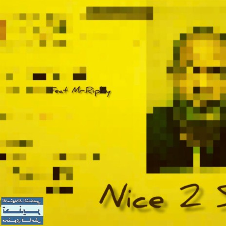 Nice 2 Say ft. Mr.Ripley | Boomplay Music