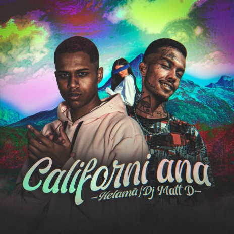 Californi Ana ft. DJ Matt D | Boomplay Music