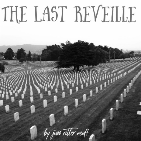 The Last Reveille | Boomplay Music