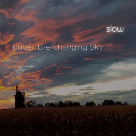 Under Everchanging Sky | Boomplay Music