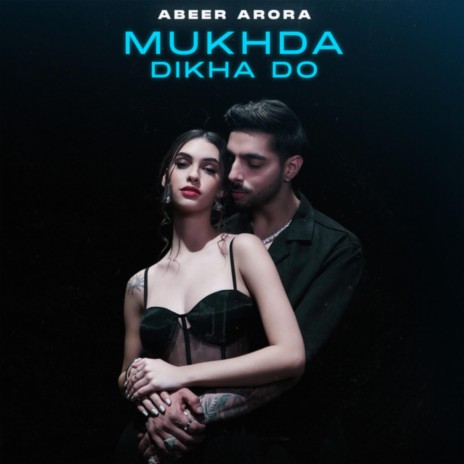 Mukhda Dikha Do | Boomplay Music