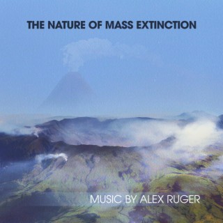 The Nature of Mass Extinction (Original Documentary Soundtrack)