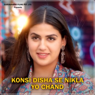 Konsi Disha Se Nikla Yo Chand (DJ Remix)