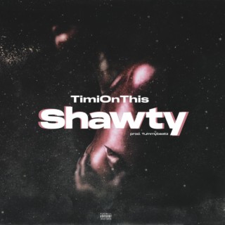 Shawty lyrics | Boomplay Music