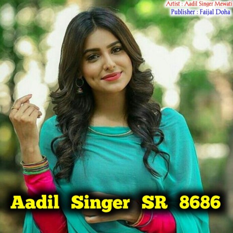 Aadil Singer SR 8686 | Boomplay Music