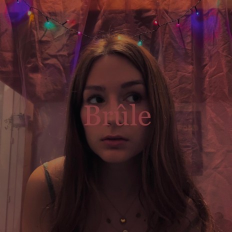 Brûle | Boomplay Music