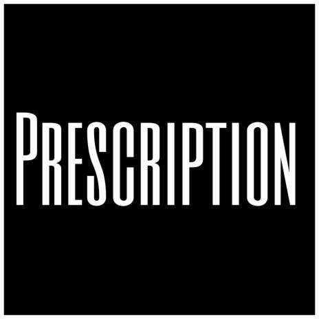 Prescription | Boomplay Music