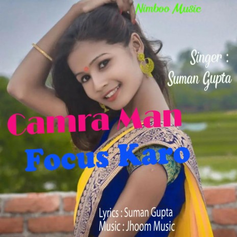 Camra Man Focus Karo (Nagpuri) | Boomplay Music