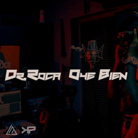 Oye Bien ft. Dr. Roca | Boomplay Music