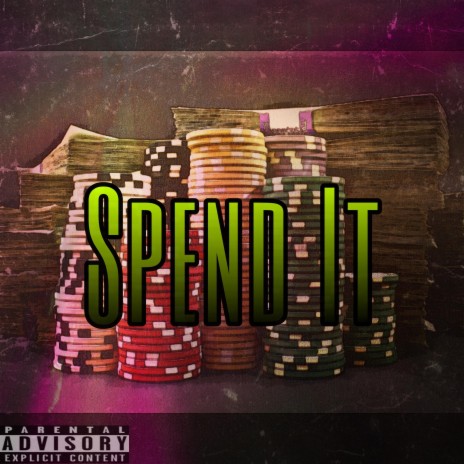 Spend It | Boomplay Music