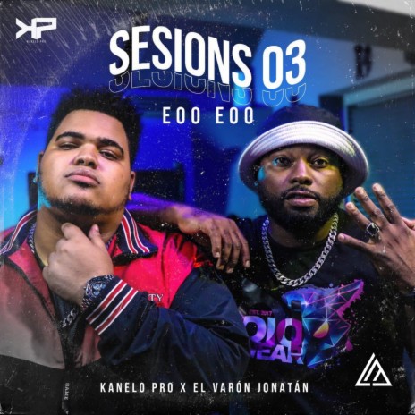 Sessions 03, EOO EOO ft. El Varón Jonatan | Boomplay Music