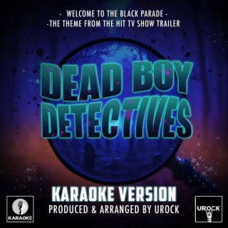 Welcome To The Black Parade (From Dead Boy Detectives) (Karaoke Version)