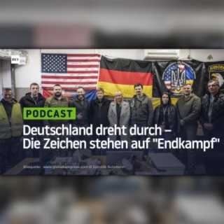 Deutschland dreht durch – Die Zeichen stehen auf "Endkampf"