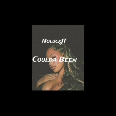 Coulda been | Boomplay Music