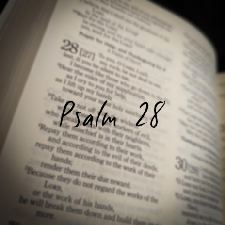 Psalm 28 (Blessed be the Lord)