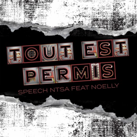 Tout Est Permis ft. Noelly | Boomplay Music