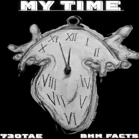 MY TIME ft. BHM FACTS