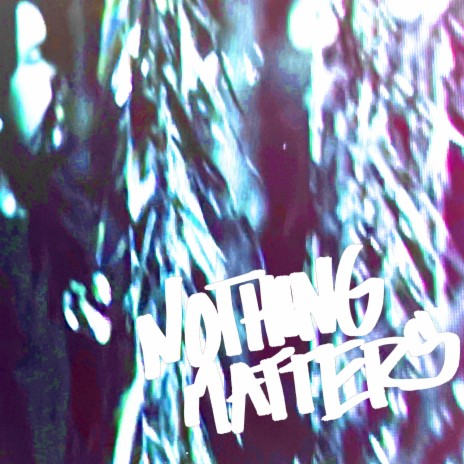 nothingmatters | Boomplay Music