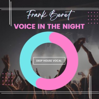 Voice in the Night : Deep House Vocal