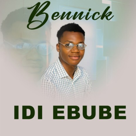 IDI Ebube | Boomplay Music