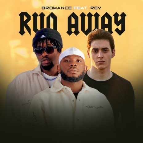 Run away ft. REV