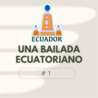 Una Bailada Ecuatoriano