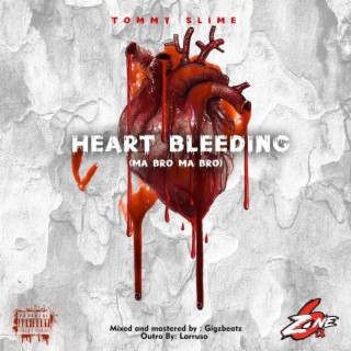 Heart Bleeding (Ma Bro Ma Bro) lyrics | Boomplay Music