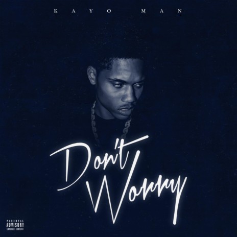 Don't Worry | Boomplay Music