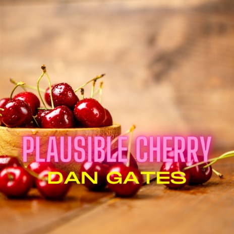 Plausible Cherry | Boomplay Music